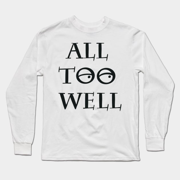 All too well Long Sleeve T-Shirt by rachelslanguage